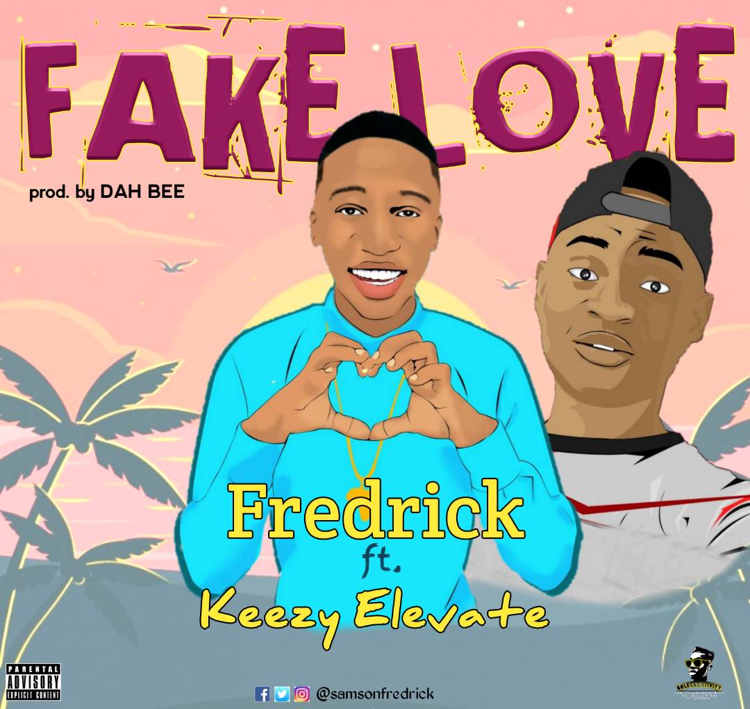 Download Music Mp3:- Fredrick Ft Keezy Elevate – Fake Love