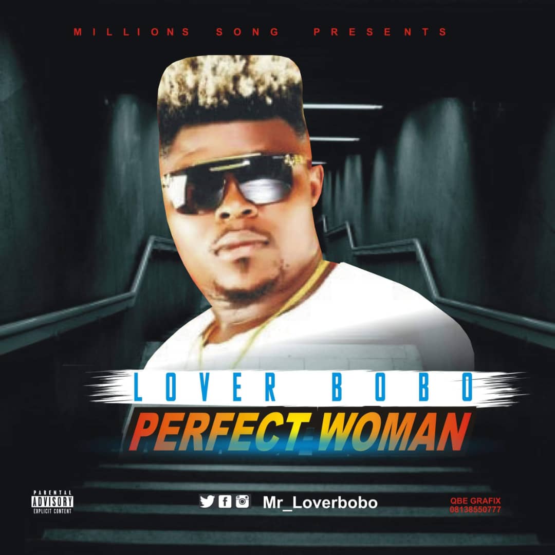 Download Music Mp3:- Lover Bobo – Perfect Woman