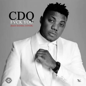 CDQ teams up with Kizz Daniel as they drop the remixed ...