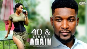 Download Nollywood Movie:- 40 And Single
Again