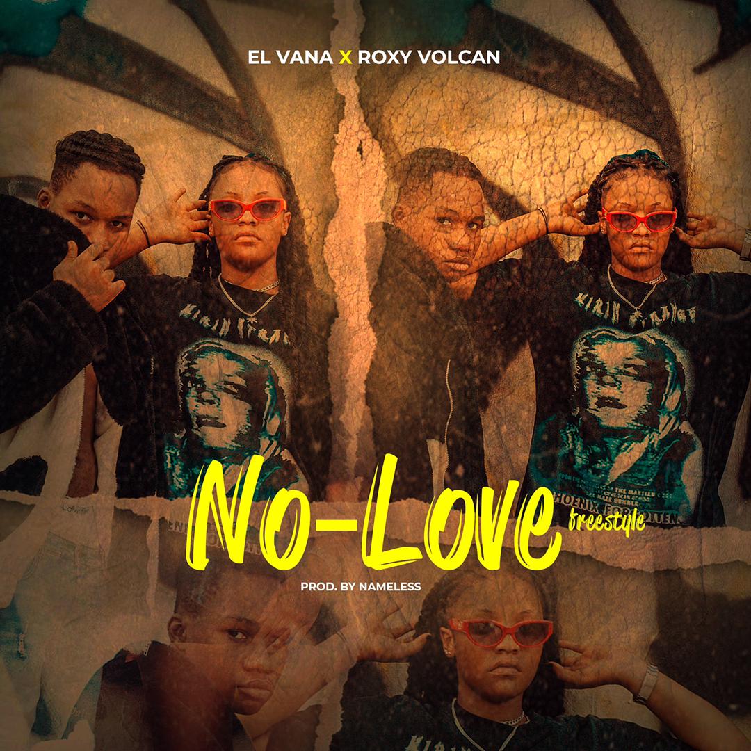 Download Music Mp3:- EL Vana X Roxy Volcan – No Love