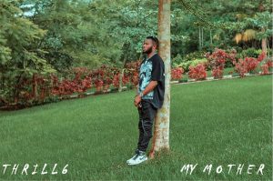 Download Music Mp3 Thrill6 My Mother 9jaflaver