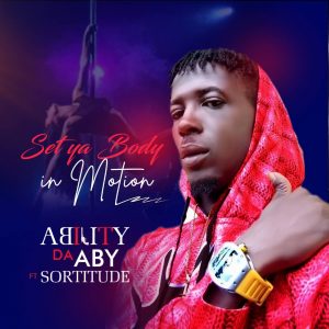 Ability Da ABY dishes out his single featuring Sortitude in this jam titled 
