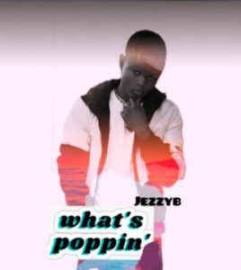 Download Music Mp3:- JezzyB – What’s
Poppin (Freestyle Cover)