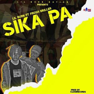 Download Music Mp3:- Lil Burn
Ft Frosh Muller – SIKA PA