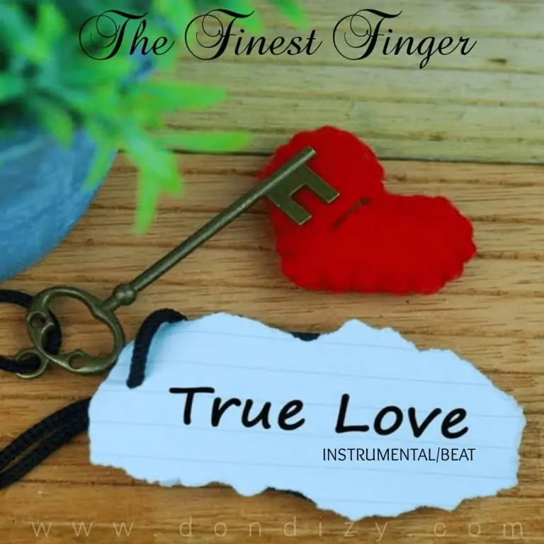 Freebeat:- True Love (Prod By The
Finest Finger)
